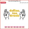 "Define Too Drunk Embroidery: Humorous Drinking Party Gift with Whimsical Machine-Stitched Text, Perfect for Gag Gift Enthusiasts"