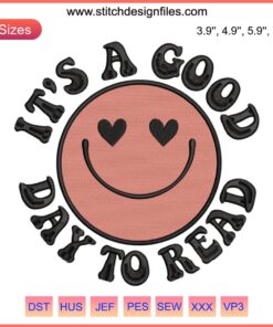 "It’s A Good Day To Read Smile Embroidery | Book Lover Teacher Design, machine embroidery with book and smiley face motif."