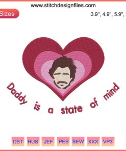 "Daddy Is A State of Mind" Pedro Pascal Embroidery Design File, Movie-Inspired Artistic Embroidery Pattern