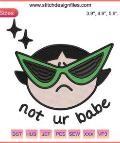 Buttercup Powerpuff Girls 'Not Ur Babe' Sunglasses Funny Embroidery Machine Design, Cartoon Style