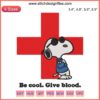 Snoopy embroidery design with "Be Cool Give Blood" text; American Red Cross style; digital file for crafting.