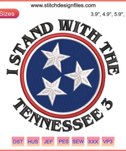 Tennessee 3 support embroidery file with bold "I Stand With The Tennessee 3" text in vibrant colors, digital download design.