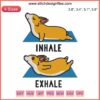 Corgi yoga embroidery file: Cute corgi doing inhale-exhale poses, perfect for humor machine embroidery.