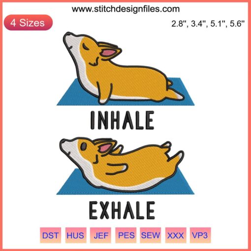Corgi yoga embroidery file: Cute corgi doing inhale-exhale poses, perfect for humor machine embroidery.