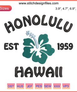 Honolulu Hawaii Embroidery Design - "Est 1959" Machine File | Hawaii Pattern for Digital Embroidery Projects