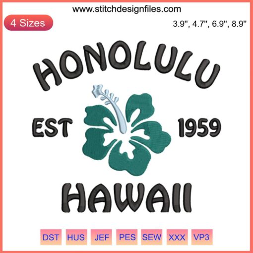 Honolulu Hawaii Embroidery Design - "Est 1959" Machine File | Hawaii Pattern for Digital Embroidery Projects