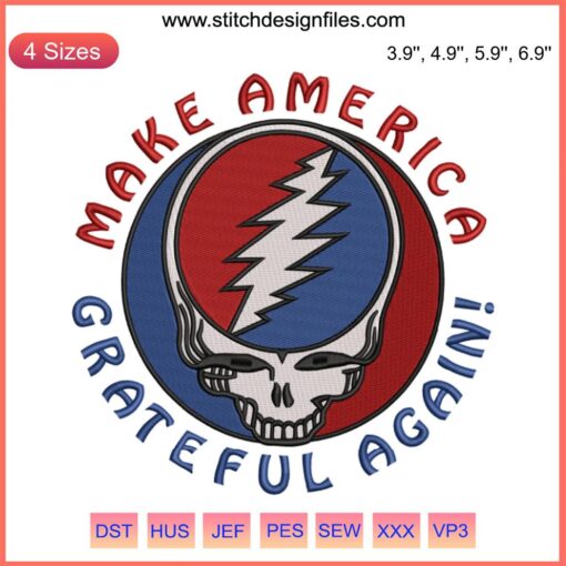 Skull Embroidery Design: "Make America Grateful Again" Vibrant, Unique Embroidery File for Creative Projects. Perfect for DIY Crafts.