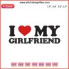 Heart-shaped "I Love My Girlfriend" embroidery design file, ideal for personalized lovers gifts, vibrant and romantic.