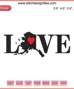 Alaska Love Heart Map Embroidery Design File, featuring a heart over Alaska's map, unique geographic design.