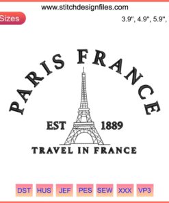 Paris France Est 1889 Embroidery Design File: Eiffel Tower, Travel-inspired, Paris-themed Digital Embroidery Pattern.
