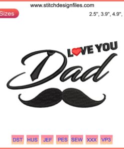 Father's Day Embroidery File - "I Love You Dad" Elegant Design in Blue and White Stitch, Perfect for Gifts and Apparel