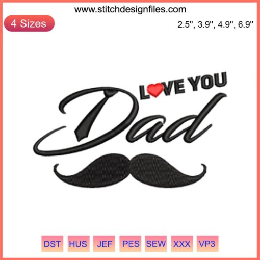 Father's Day Embroidery File - "I Love You Dad" Elegant Design in Blue and White Stitch, Perfect for Gifts and Apparel