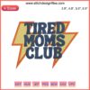 Tired Moms Club Embroidery Design: Whimsical text adorned with floral accents, perfect for DIY mama gifts. Mama Machine Embroidery File.