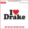 Drake embroidery design featuring 'I Heart Drake' text, perfect for machine embroidery. Rapper-themed digital file download.