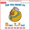 "Funny Duck Embroidery Design - TBH You Know I Am Down to Float, Humorous Embroidery Digitizing File for DIY Projects."