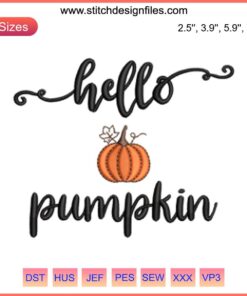 Machine Embroidery Design: "Hello Pumpkin" 2023 Halloween, autumn-themed text, perfect for festive decor.