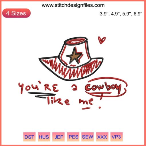 Taylor Swift inspired "You Are A Cowboy Like Me" embroidery design digitizing file featuring cowboy motifs and stylish lettering.
