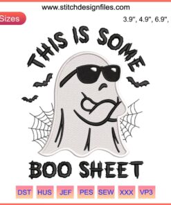 "Funny ghost in embroidery design with 'This Is Some Boo Sheet' text. Halloween digital stitching, quirky sewing pattern."