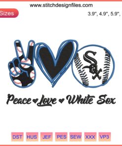 Peace Love White Sox Baseball Embroidery Design: Chicago White Sox logo, baseball, peace and heart motifs in digital stitching.