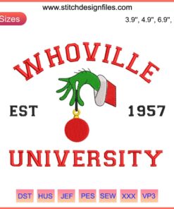 Whoville University Est 1957 embroidery design featuring Grinch Christmas theme, perfect for digital stitching projects.