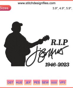 RIP Jimmy Buffett Embroidery Design, Memorial Digitizing File for Embroidery Machines, Tribute to Music Legend, Downloadable Pattern
