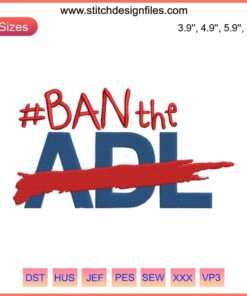"Jake Shields Ban The ADL Embroidery Design File: High-quality digital embroidery pattern featuring 'Ban The ADL' slogan."