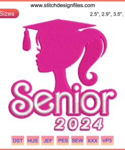 Barbie Senior 2024 Embroidery Design | Graduation Cap & Diploma | Class of 2024 Embroidery Digitizing File