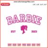 Barbie Est 2023 Embroidery Design, vibrant Barbie Movie-themed digitizing file for embroidery projects, trendy and stylish.