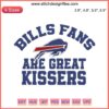 "Bills Fans Are Great Kissers" Embroidery Design | NFL Buffalo Bills Digital Stitching, Red and Blue Thread.