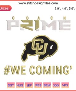 Coach Prime We Coming Embroidery Design, Colorado Buffaloes Football, Digital Stitching, Prime Coach, Team Spirit Embroidery