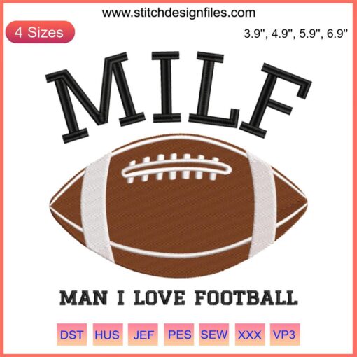 MILF Man I Love Football Embroidery Design | Digital Stitching for Football Lovers | Unique Sports-Themed Embroidery Pattern