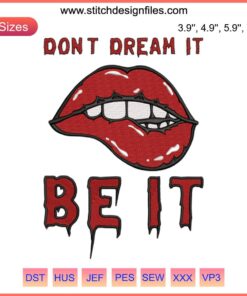 Rocky Horror-themed lips embroidery design with "Don't Dream It Be It" text, perfect for Halloween digital stitching projects.