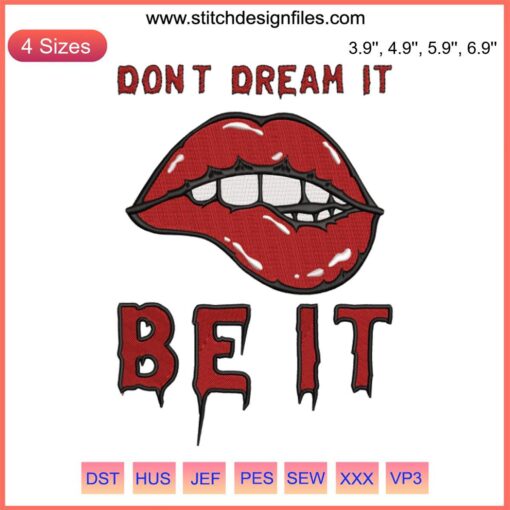 Rocky Horror-themed lips embroidery design with "Don't Dream It Be It" text, perfect for Halloween digital stitching projects.