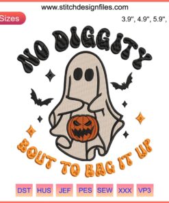 "No Diggity Bout To Bag It Up Embroidery Design: Spooky Halloween vibes with intricate digital stitching, eerie elements showcased."