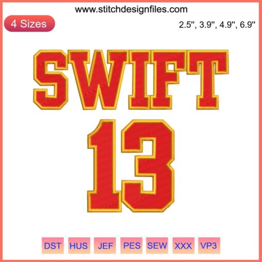 Swift 13 Kansas City Chiefs NFL Embroidery Design, Digital Stitching of Football Jersey, Seamless for Apparel Customization
