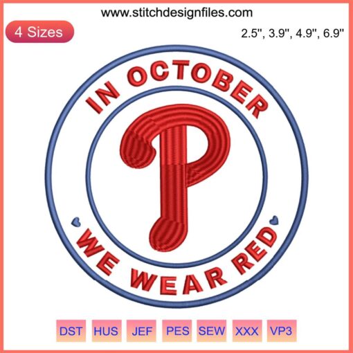 Philadelphia Phillies October We Wear Red MLB Embroidery Design, Baseball Digital Stitching, Red Text with Logo, Fan Apparel