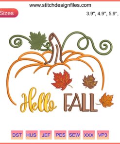 Hello Fall Pumpkin Embroidery Design featuring vibrant fall leaves, perfect for seasonal digital stitching projects.
