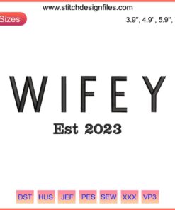 Wifey Est. 2023 Embroidery Design | Elegant gray digital stitching for couples, perfect for personalized gifts and decor.
