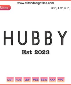 "Hubby Est. 2023 Embroidery Design: Modern Wifey & Hubby Digital Stitching Pattern - Perfect for personalized art projects."