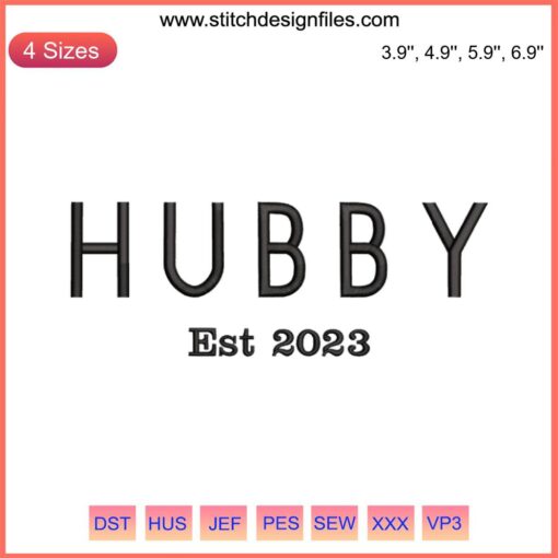 "Hubby Est. 2023 Embroidery Design: Modern Wifey & Hubby Digital Stitching Pattern - Perfect for personalized art projects."