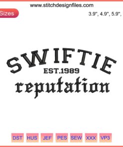 Swiftie EST. 1989 Reputation Embroidery Design – Taylor Swift digital stitching with bold fonts and music-themed elements.