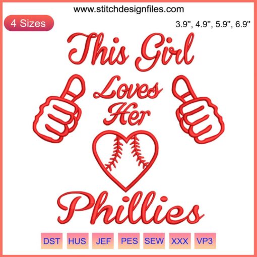 "This Girl Loves Her Phillies Embroidery Design features Phillies Baseball Heart Digital Stitching on vibrant fabric."