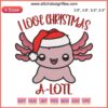 Cute axolotl wearing Santa hat surrounded by festive ornaments, "I Love Christmas" in whimsical stitching, digital embroidery design.