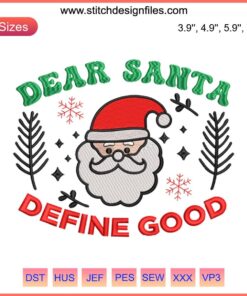 Dear Santa Define Good Embroidery Design - Christmas digitized embroidery file featuring playful festive text.