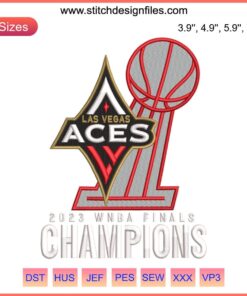 Las Vegas Aces WinCraft 2023 WNBA Finals Champions Embroidery Design; bold stitching, team logo, celebratory text.