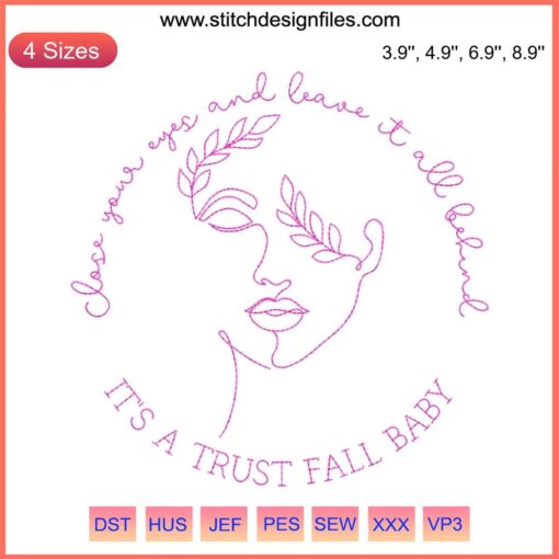 Trustfall Pink Singer embroidery design, "Close Your Eyes And Leave It All Behind", digital stitching elegance.