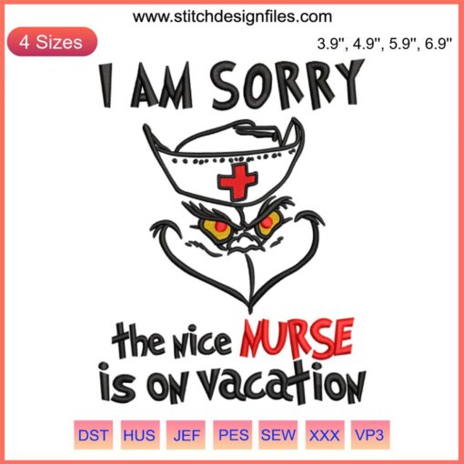 Grinch Embroidery Design: "I'm Sorry The Nice Nurse Is On Vacation" | Christmas Stitch Pattern | Digital Grinch Craft