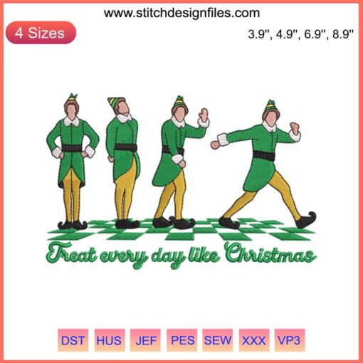 Elf Embroidery Design - "Treat Every Day Like Christmas" | Festive Merry Xmas Digital Stitching with Elf and Christmas Text.