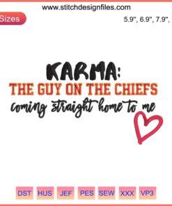 Karma The Guy On The Chiefs Embroidery Design featuring Travis Kelce and Taylor Swift, Kansas City Chiefs digital stitching artwork.