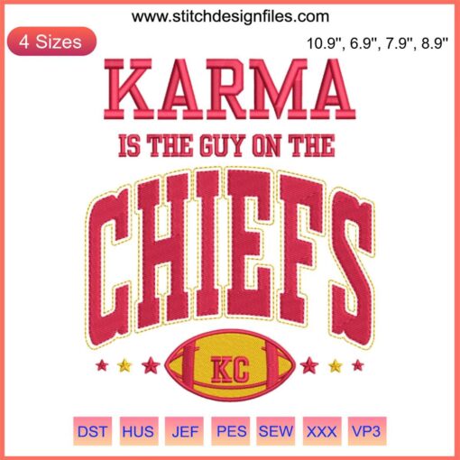 "Karma Is The Guy On The Chiefs" embroidery design featuring Kansas City Chiefs and Travis Kelce, perfect for digital stitching projects.
